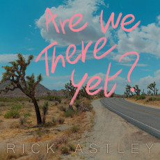 CD / Astley Rick / Are We There Yet? / Digisleeve
