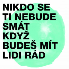 CD / Midi Lidi / Nikdo se ti nebude smt,kdy bude mt lidi rd