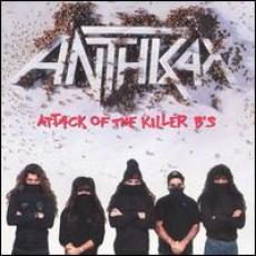 CD / Anthrax / Attack Of The Killer B's