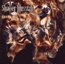 CD / Shatter Messiah / God Burns Like Flesh