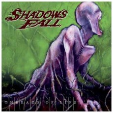 CD / Shadows Fall / Threads Of Life