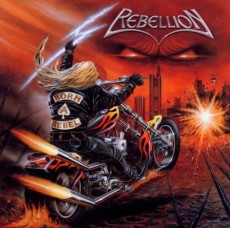 CD / Rebellion / Born A Rebel