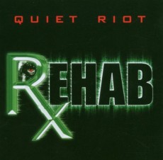 CD / Quiet Riot / Rehab