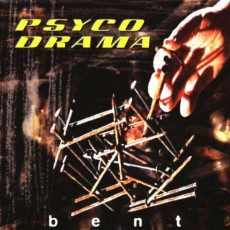 CD / Psyco Drama / Bent