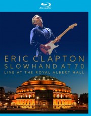 Blu-Ray / Clapton Eric / Slowhand At 70 / Live At The Royal Albert Hal