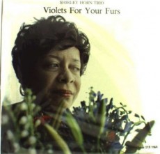 LP / Horn Shirley Trio / Violets For Your Furs / Vinyl
