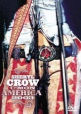 DVD / Crow Sheryl / C'Mon America 2003