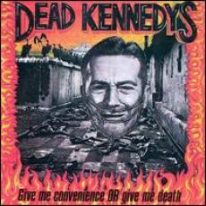 CD / Dead Kennedys / Give Me Convenience Or Give Me Death