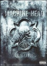 DVD / Machine Head / Elegies