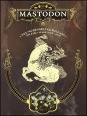 DVD / Mastodon / Workhorse Chronicle / Early Years 2000-2005