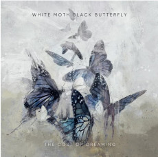 CD / White Moth Black Butterfly / Cost Of Dreaming