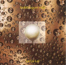 CD / Bubblegum Ride / La La La!