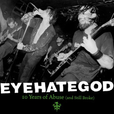 2LP / Eyehategod / 10 Years Of Abuse (And Still Broke) / Vinyl / 2LP / LTD