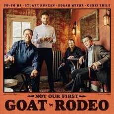 CD / Yo-Yo Ma/Duncan/Meyer/Thile / Not Our First Goat Rodeo