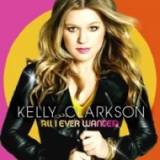 CD / Clarkson Kelly / All I Ever Wanted