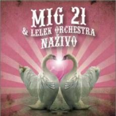 CD / Mig 21 / Mig 21 & Lelek Orchestra naivo