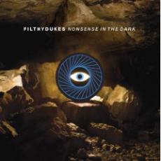 CD / Filthy Dukes / Nonsense In The Dark
