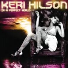CD / Hilson Keri / In A Perfect World....
