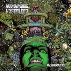 CD / Agoraphobic Nosebleed / Agorapocalypsa