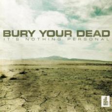CD / Bury Your Dead / It's Nothing Personal