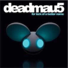 CD / Deadmau5 / For Lack Of A Better Name