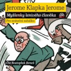 CD / Jerome Klapka Jerome / Mylenky lenivho lovka