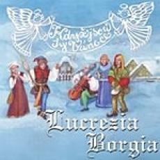 CD / Lucrezia Borgia / Kdy jsou ty Vnoce