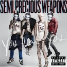 CD / Semi Precious Weapons / You Love You