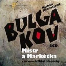 3CD / Bulgakov Michail Afanasjevi / Mistr a Marktka / 3CD / Digipack
