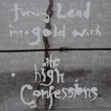 CD / High Confessions / Turning Lead Into Gold With The ...