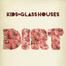 CD / Kids in Glass Houses / Dirt