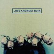 CD / Love Amongst Ruin / Love Amongst Ruin