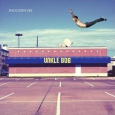 CD / Unkle Bob / Shockwaves