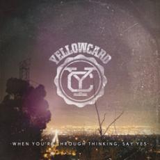 CD / Yellowcard / When You're Through Thinking,Say Yes / Acoustic