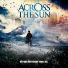 CD / Across The Sun / Before The Night Take Us