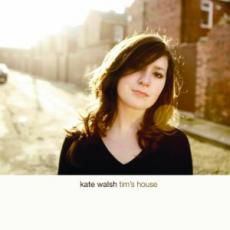 CD / Walsh Kate / Tims House