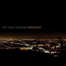 CD / She Wants Revenge / Valleyhart