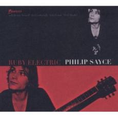 CD / Sayce Philip / Ruby Electric