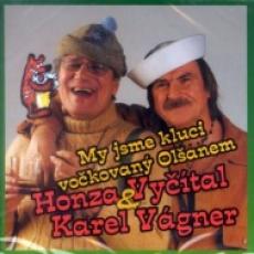 CD / Vytal Honza/Vgner K. / My jsme kluci vokovan Olanem