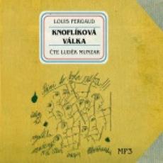 CD / Pergaud Louis / Knofl�kov� v�lka / MP3