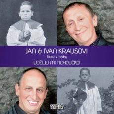 CD / Krausovi Jan a Ivan / Udlj mi tichouko / ten z knihy