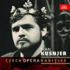 CD / Kusnjer Ivan / Czech Opera Rarities