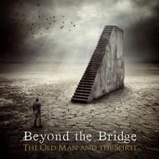 CD / Beyond The Bridge / Old Man And The Spirit