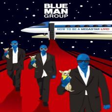 CD/DVD / Blue Man Group / How To Be A Megastar Live! / CD+DVD