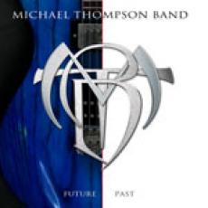 CD / Michael Thompson Band / Future Past