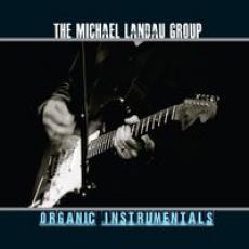 CD / Michael Landau Group / Organic Instrumentals