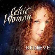 CD/DVD / Celtic Woman / Believe / CD+DVD