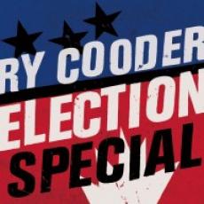 CD / Cooder Ry / Election Special