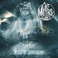 CD / Like Moths To Flames / When We Don't Exist