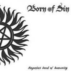 CD / Born Of Sin / Imperfect Breed Of Humanity